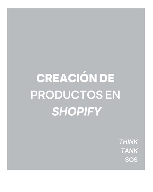 CREACIÓN DE PRODUCTOS | SHOPIFY